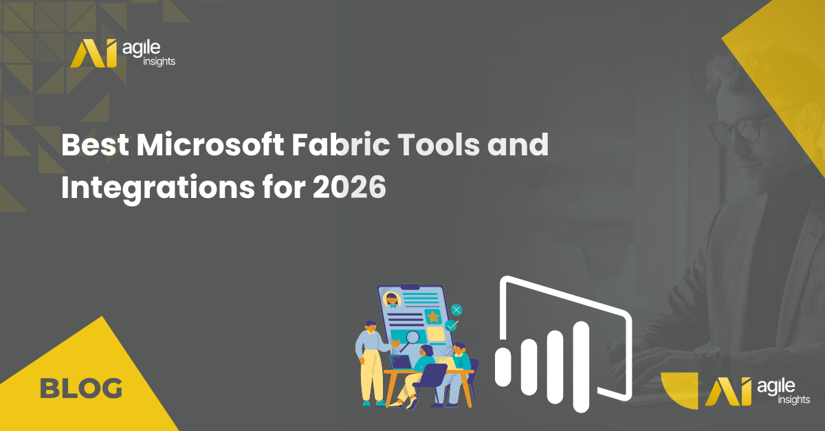 Best Microsoft Fabric Tools and Integrations for 2026 - Agile Insights